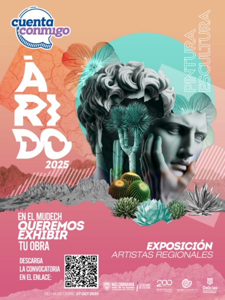 Invita Mudech a artistas del municipio de Delicias y la región a participar en la segunda edición de la exposición colectiva “Árido”