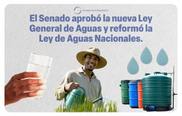 Senado envía al Ejecutivo Federal legislación sobre el acceso, uso equitativo y sustentable del agua