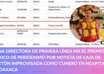 Gana directora de Primera Linea Mx el Premio México de Periodismo por noticia de caja de cartón improvisada como cunero en hospital de Oaxaca.