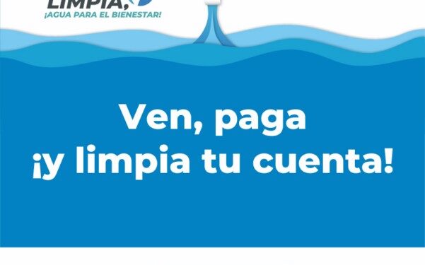 Otorgarán descuentos en el pago de agua mediante Cuenta limpia, Agua para el Bienestar