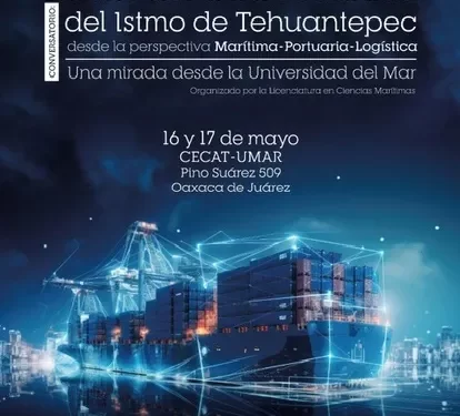 REALIZARÁN CONVERSATORIO SOBRE EL CORREDOR INTEROCEÁNICO DEL ISTMO DE TEHUANTEPEC