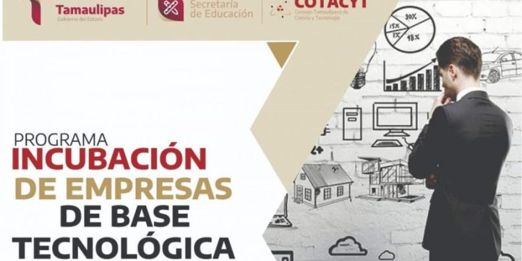 Impulsa Tamaulipas incubación de empresas de base tecnológica