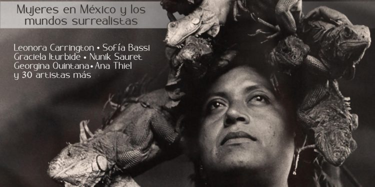 Inaugurará Casa Chihuahua la exposición “Metáforas Visuales: Mujeres en México y los Mundos Surrealistas”